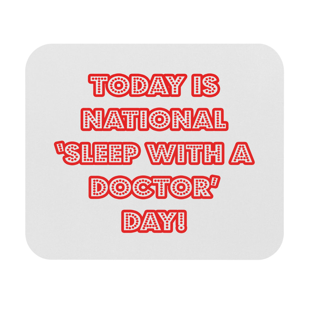 National 'Sleep With a Doctor' Day - Mouse Pad (Rectangle)
