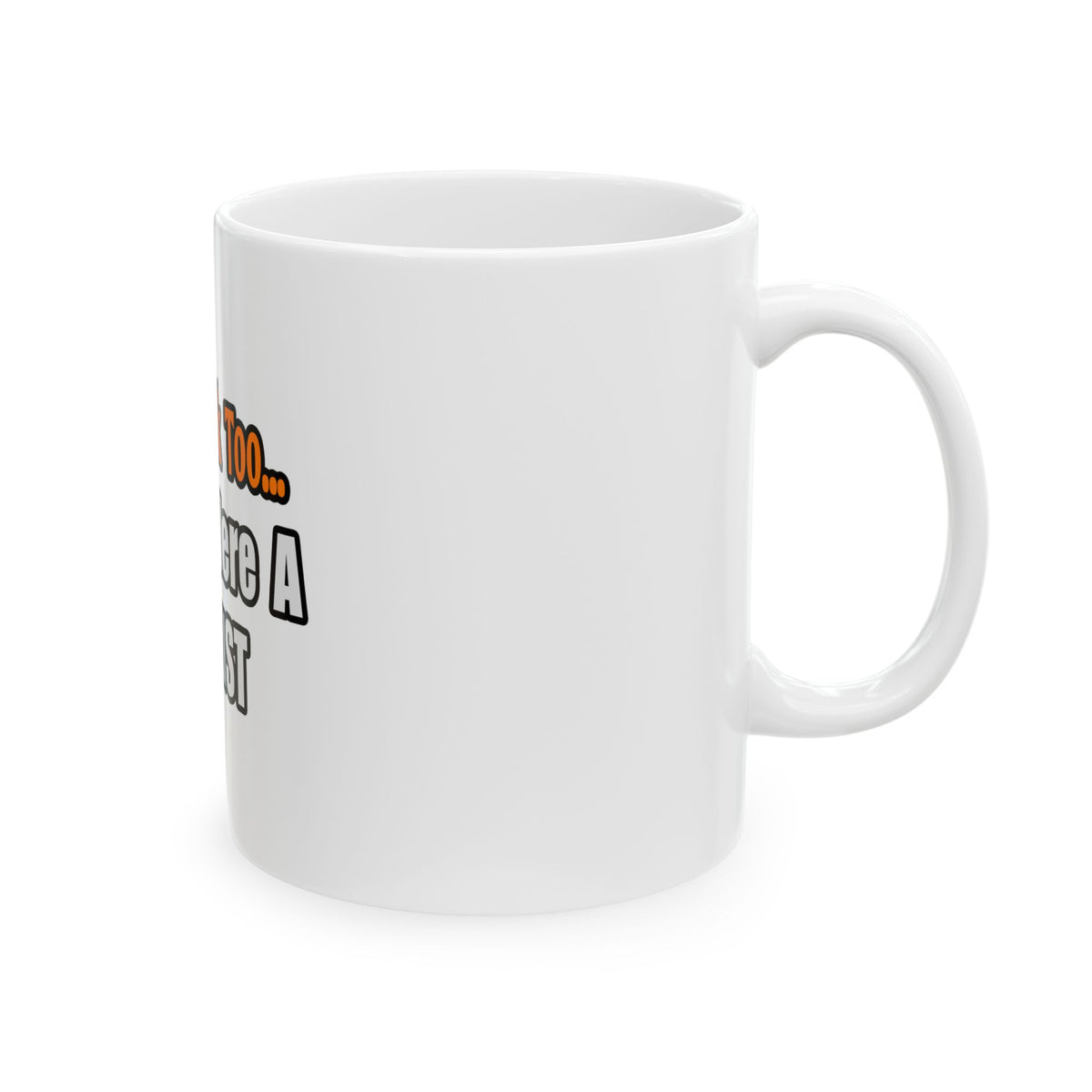 You'd Drink Too...Chemist - Ceramic Mug, (11oz, 15oz)