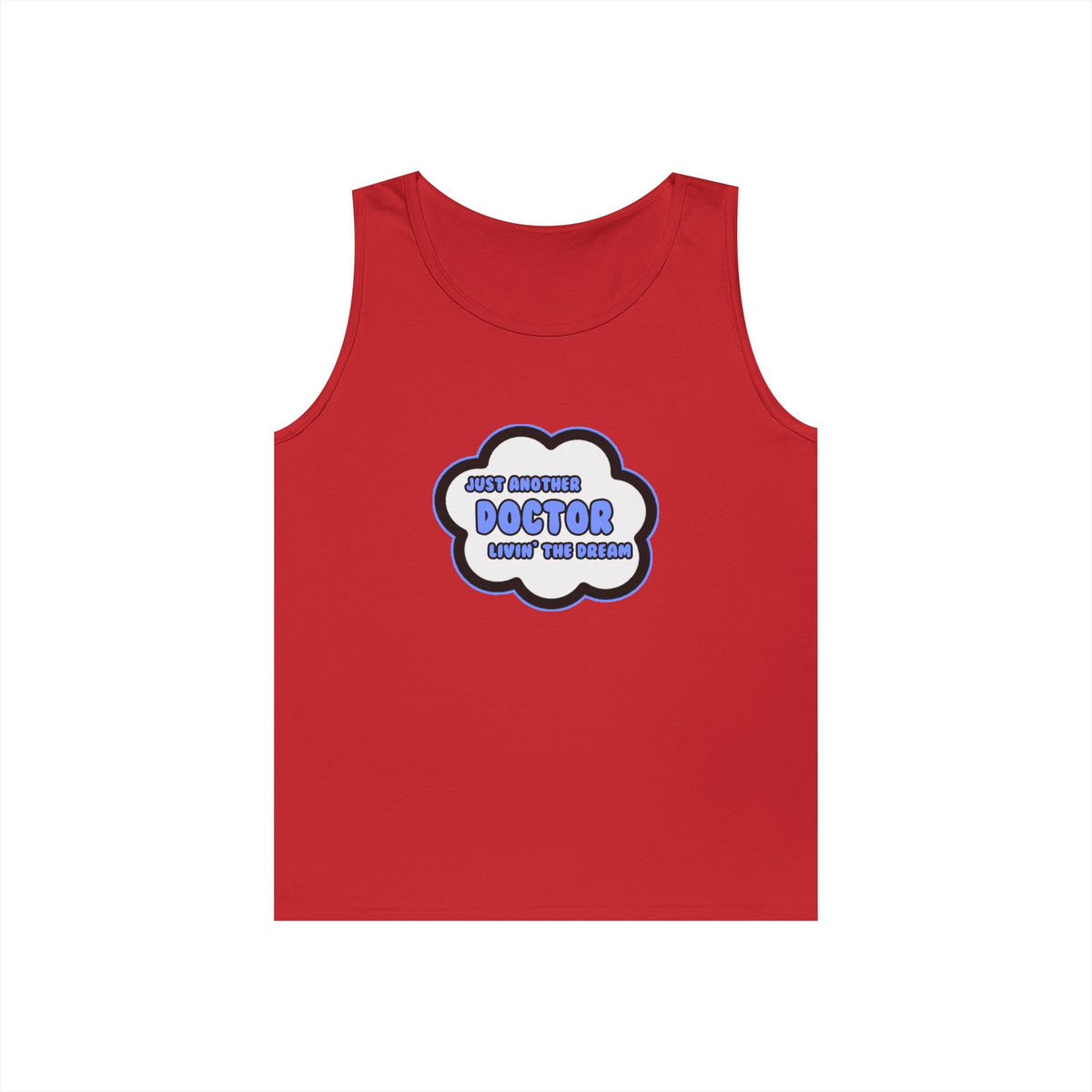 Doctor .. Livin' The Dream - Unisex Heavy Cotton Tank Top