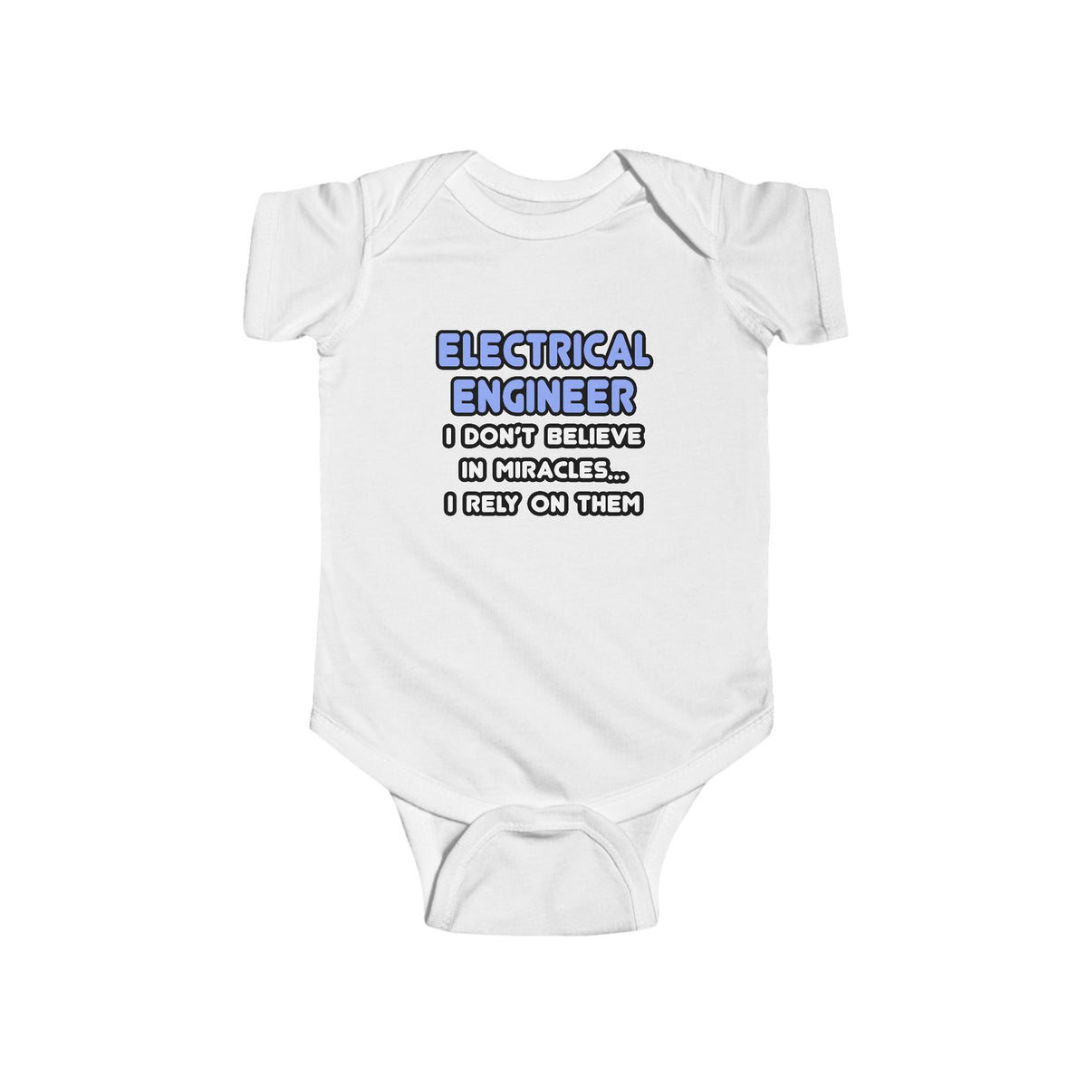 Miracles and Electrical Engineers - Infant Fine Jersey Bodysuit