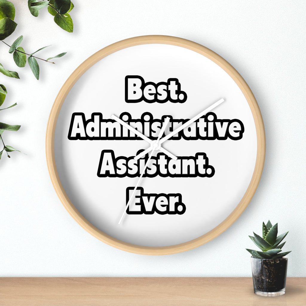 Best. Administrative Assistant. Ever - Wall Clock