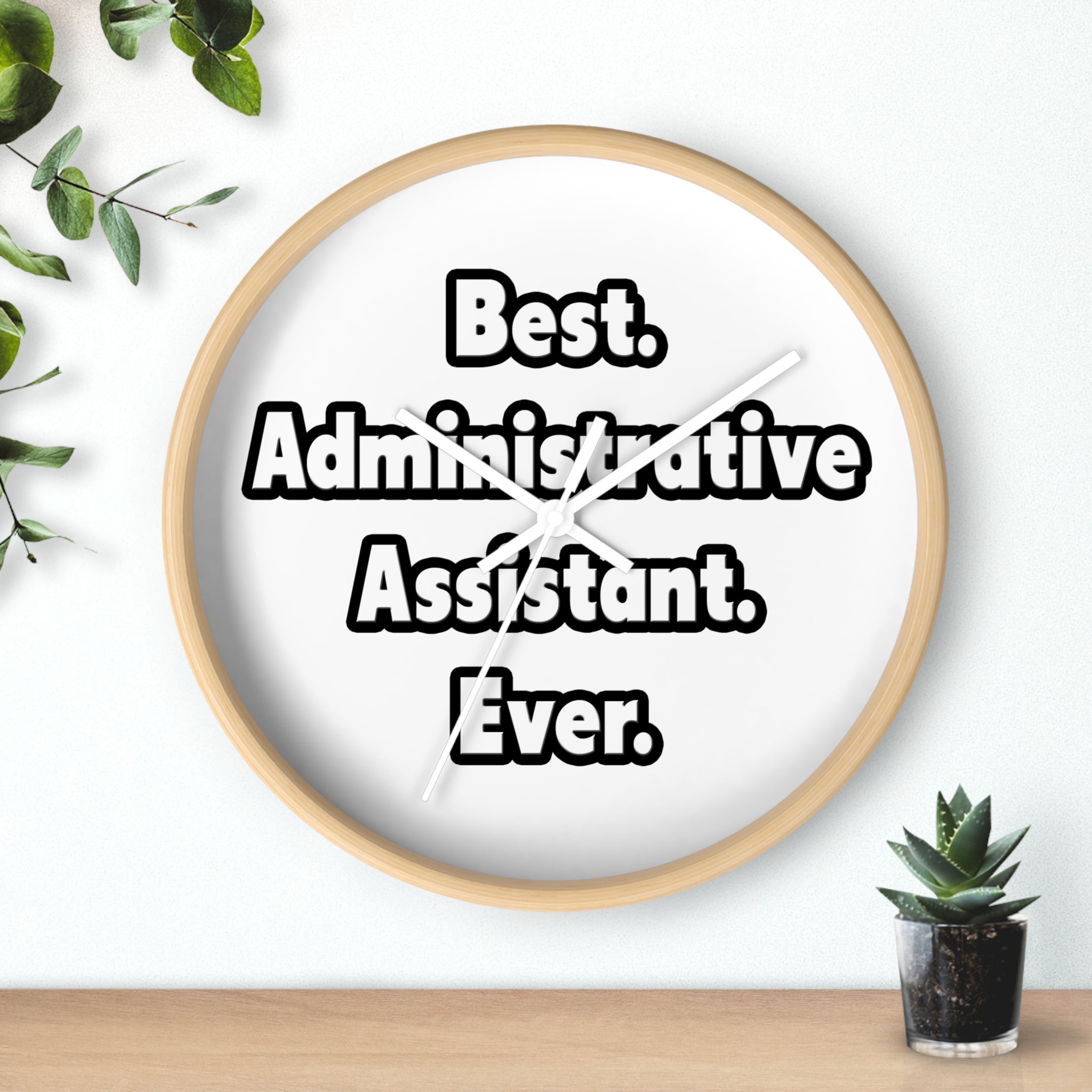 Best. Administrative Assistant. Ever - Wall Clock