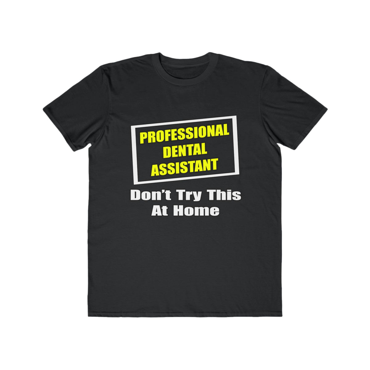 Professional Dental Assistant .. Joke - Men's Lightweight Fashion Tee