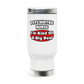 Psychiatric Nurse...Big Deal - Stainless Steel Travel Mug with Handle, 14oz