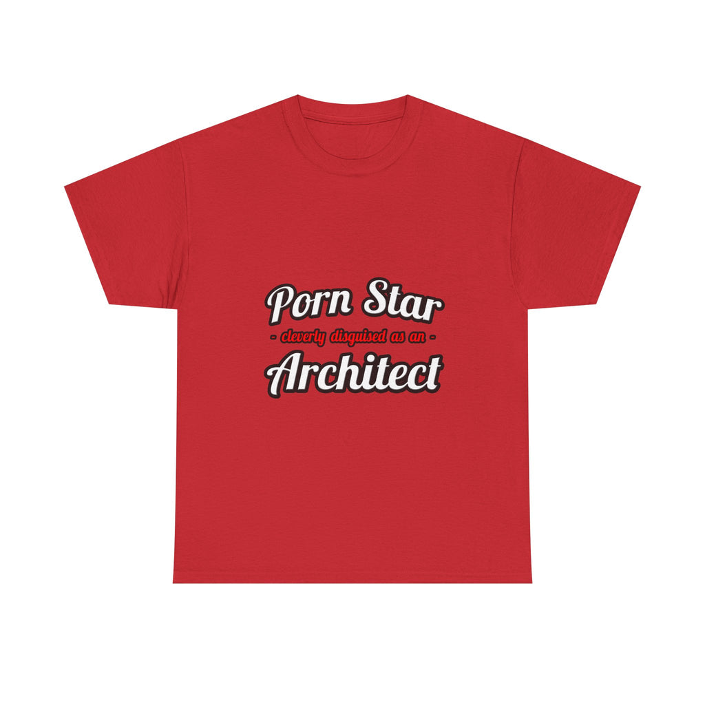 Porn Star ... Architect - Unisex Heavy Cotton Tee