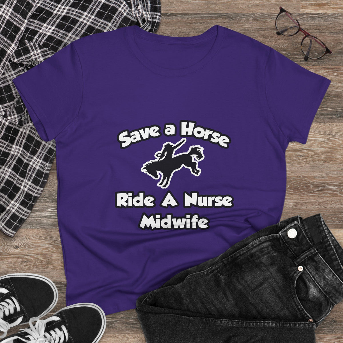 Save a Horse, Ride a Nurse Midwife - Women's Midweight Cotton Tee