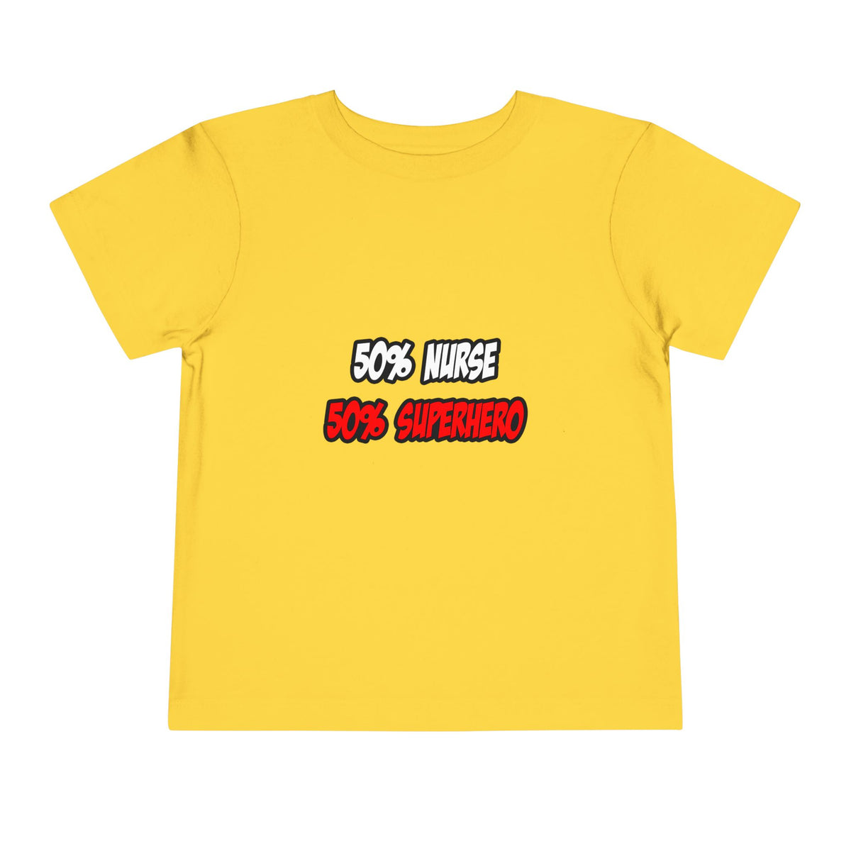 Half Nurse...Half Superhero - Toddler Short Sleeve Tee