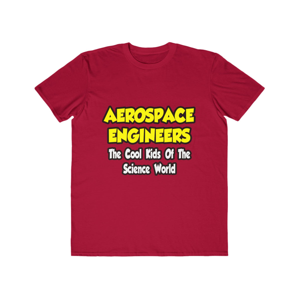 Aerospace Engineers...Cool Kids of Sci World - Men's Lightweight Fashion Tee