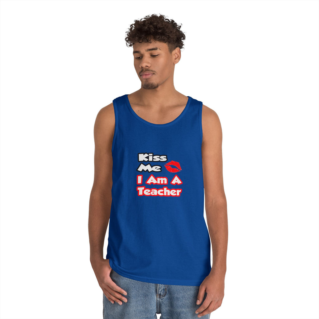 Kiss Me...I Am A Teacher - Unisex Heavy Cotton Tank Top