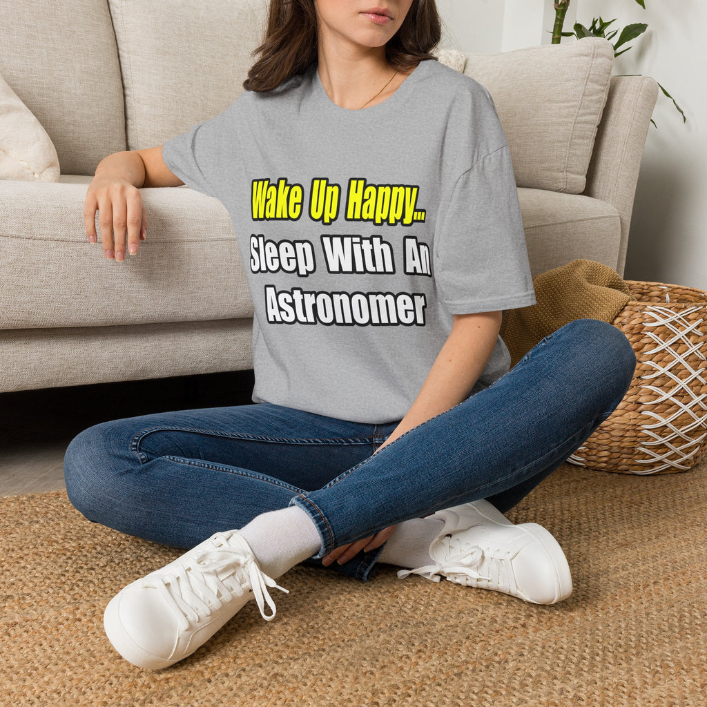 Wake Up Happy...Sleep With an Astronomer - Unisex Softstyle T-Shirt
