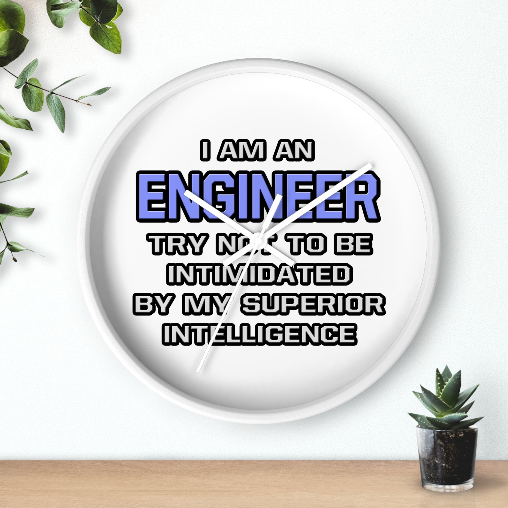 Engineer Joke ... Superior Intelligence - Wall Clock