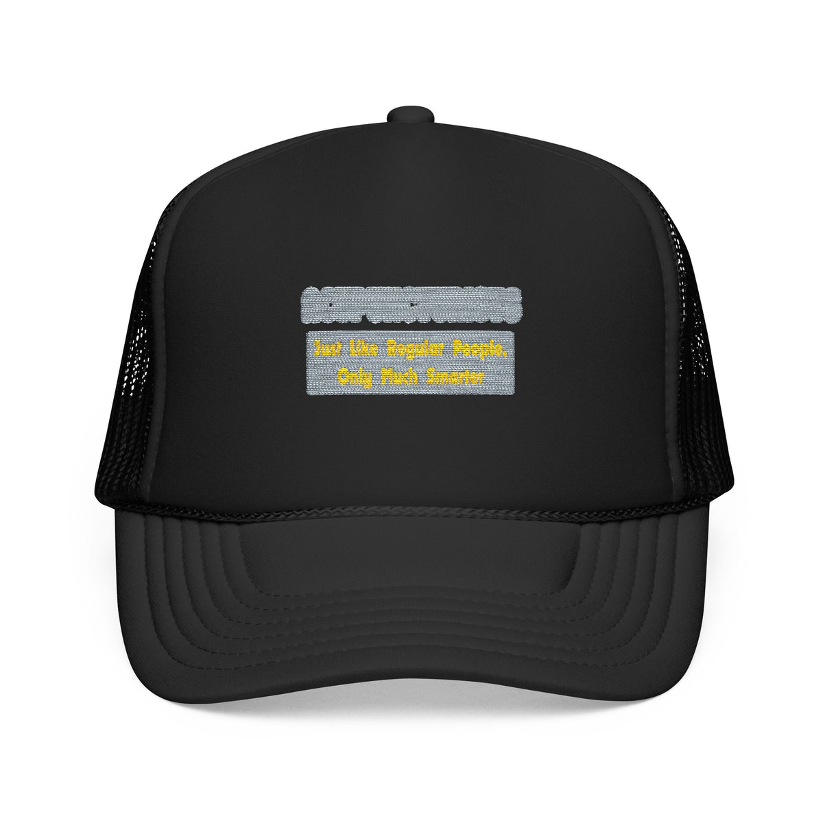 Acupuncturists .. Smarter - Foam Trucker Hat