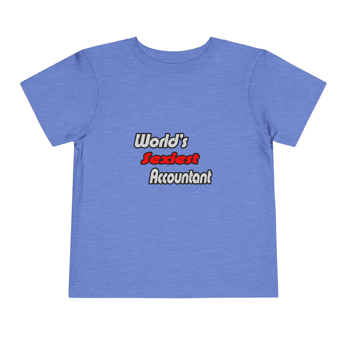 World's Sexiest Accountant - Toddler Short Sleeve Tee