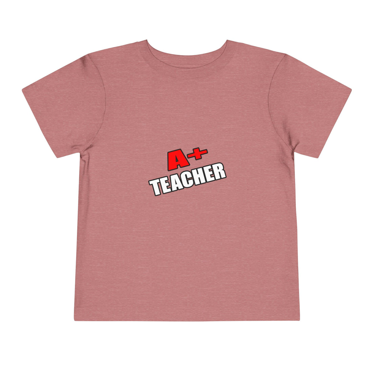 a plus teacher - Toddler Short Sleeve Tee