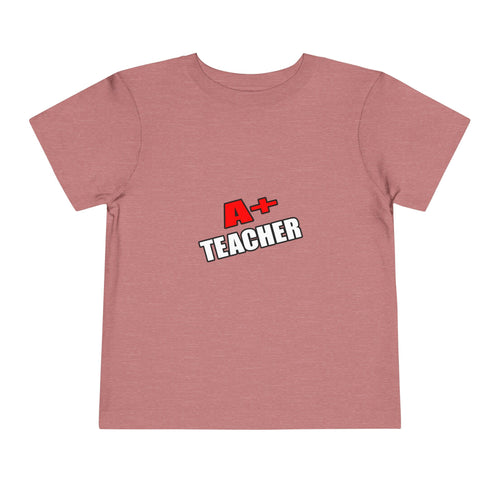 a plus teacher - Toddler Short Sleeve Tee