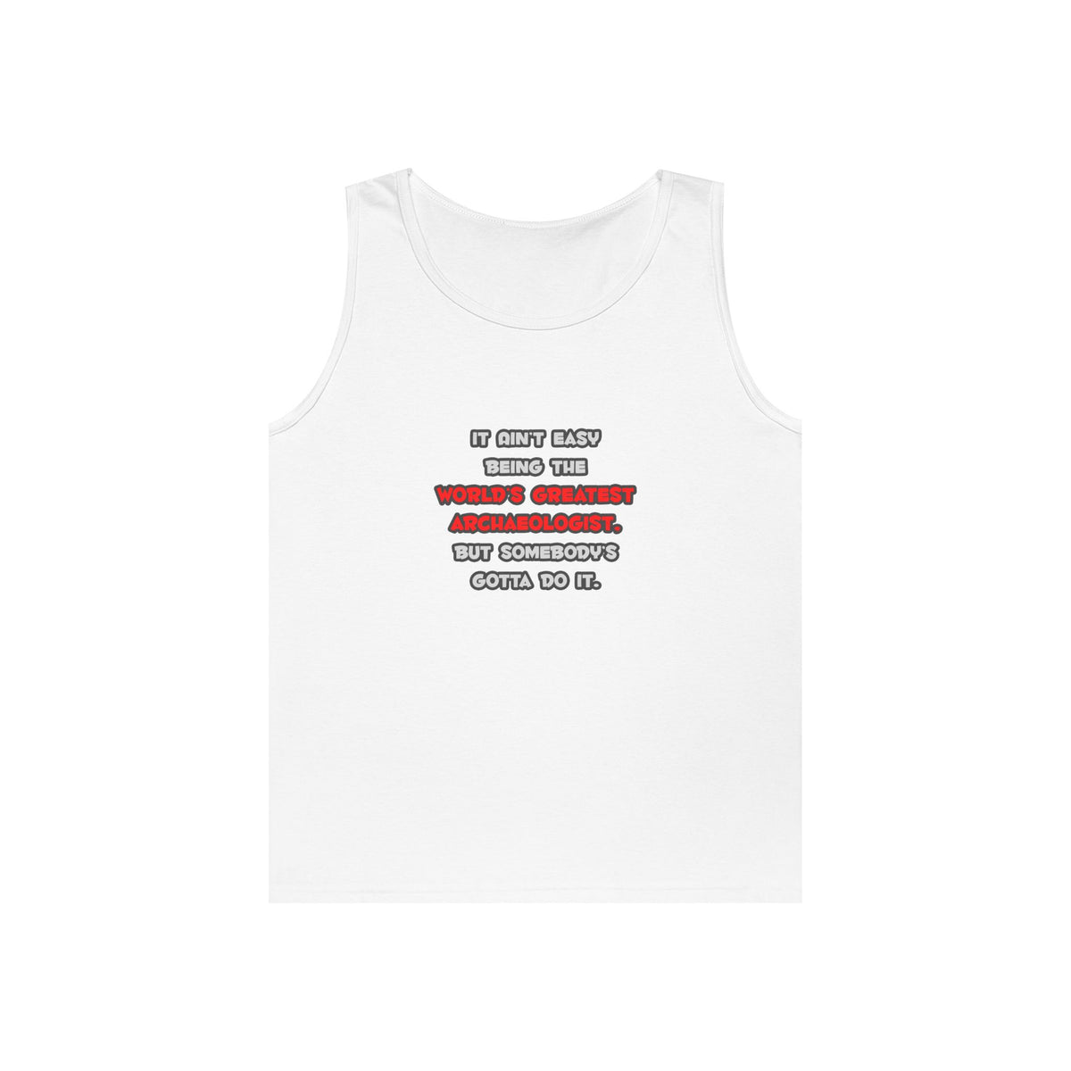 World's Greatest Archaeologist Joke - Unisex Heavy Cotton Tank Top