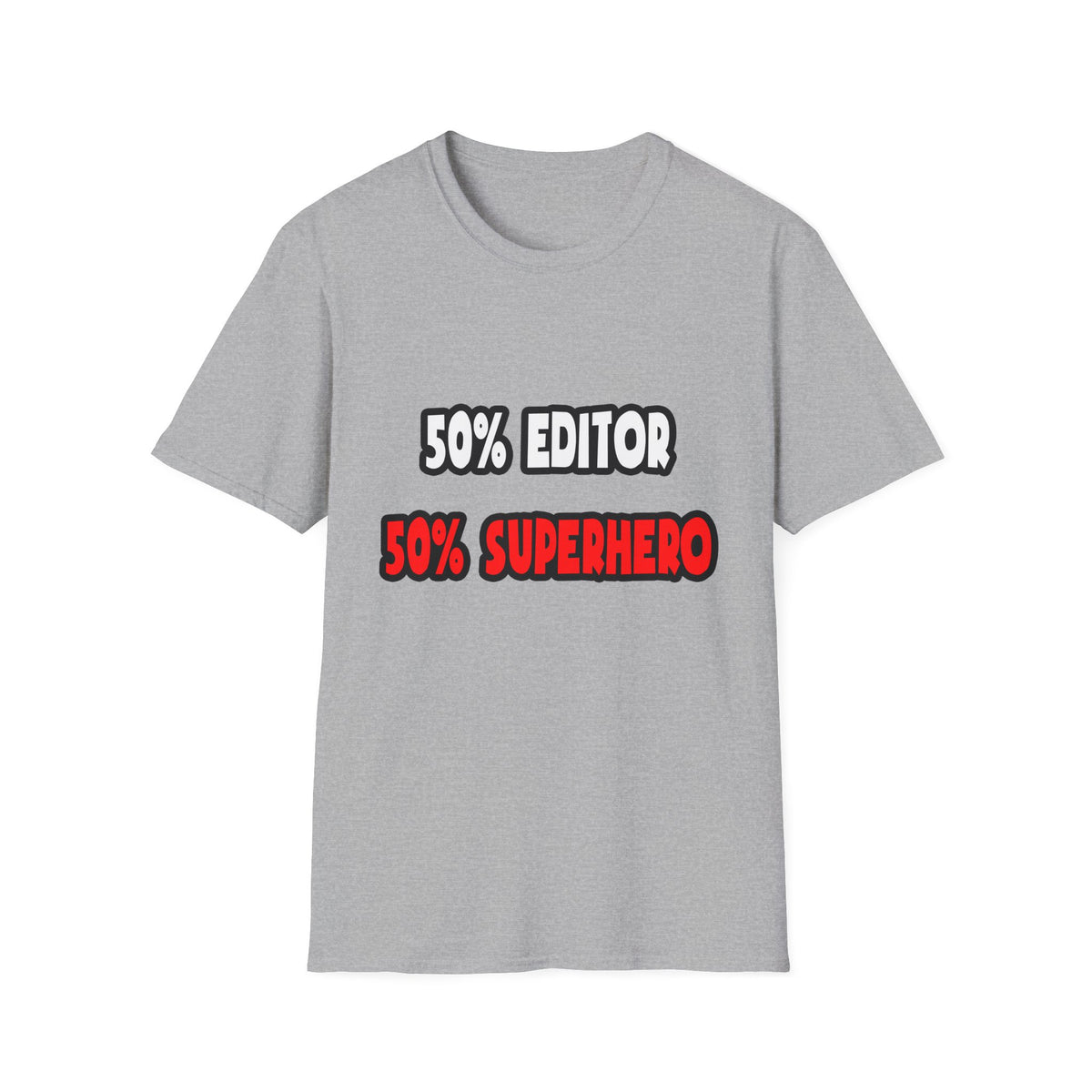 Half Editor ... Half Superhero - Unisex Softstyle T-Shirt