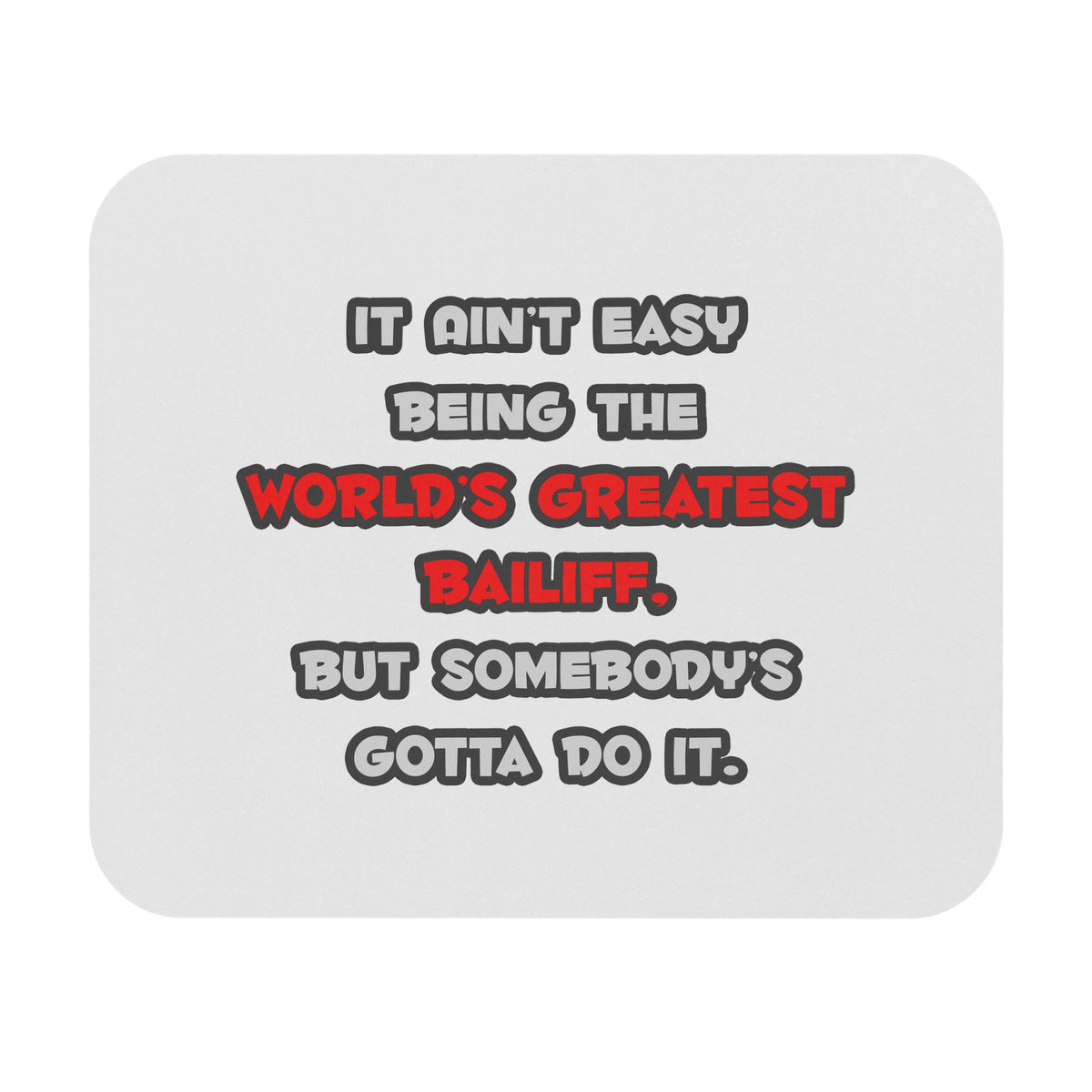 World's Greatest Bailiff Joke - Mouse Pad (Rectangle)