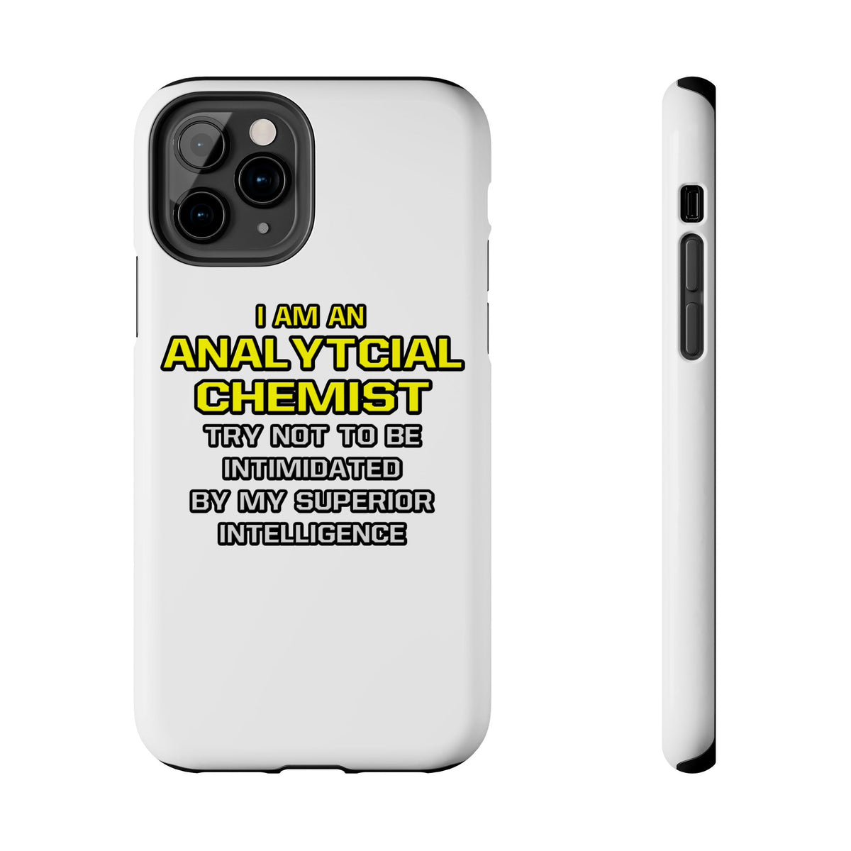 Analytical Chemist...Superior Intelligence - Tough Phone Cases