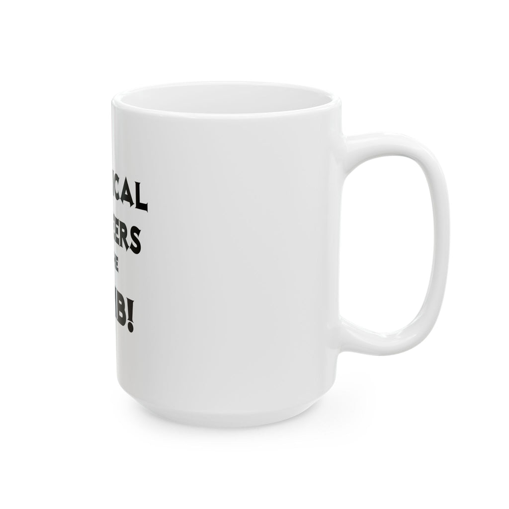 Electrical Engineers Are The Bomb! - Ceramic Mug, (11oz, 15oz)