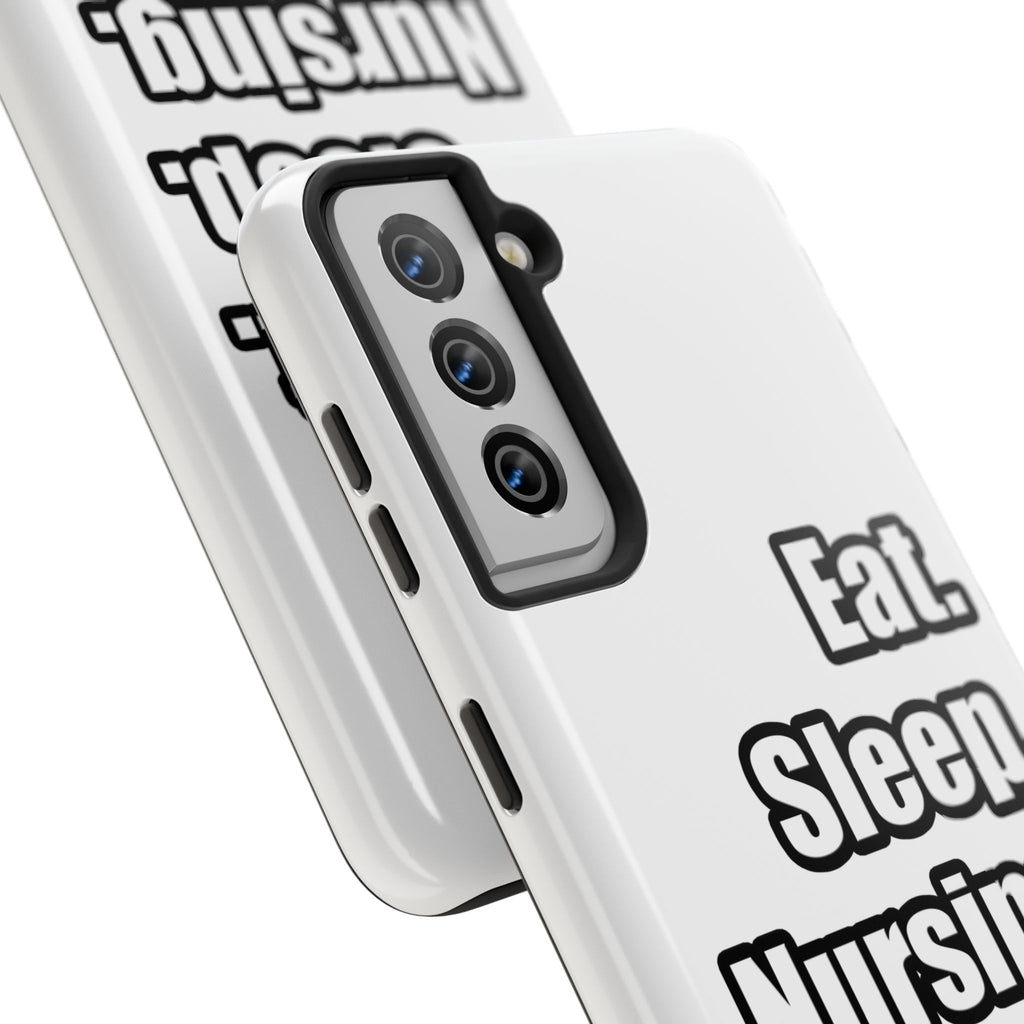 Eat. Sleep. Nursing. - Tough Phone Cases