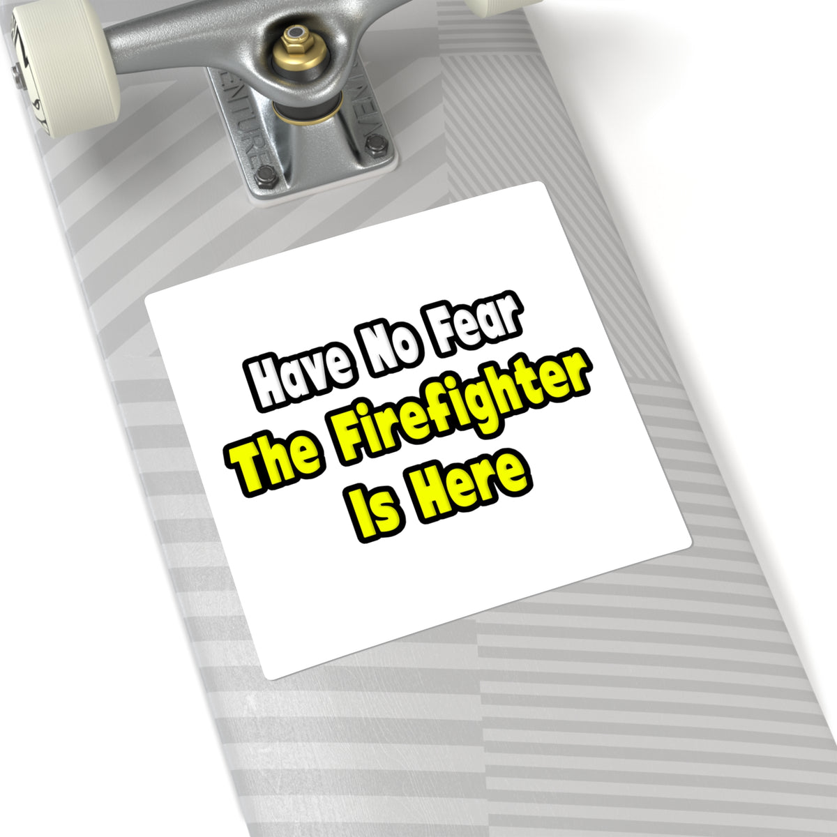 No Fear, The Firefighter Is Here - Square Stickers