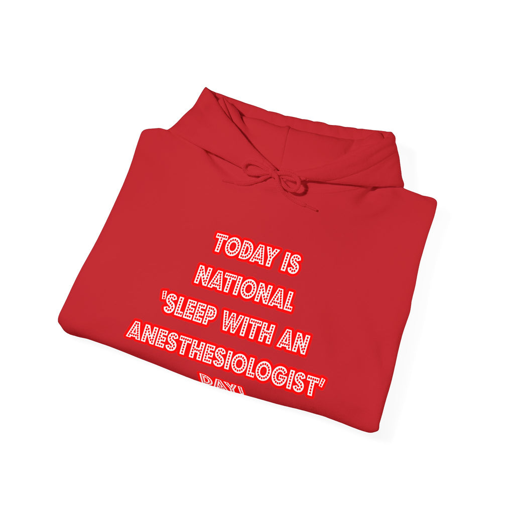National 'Sleep With an Anesthesiologist' Day - Unisex Heavy Blend™ Hooded Sweatshirt