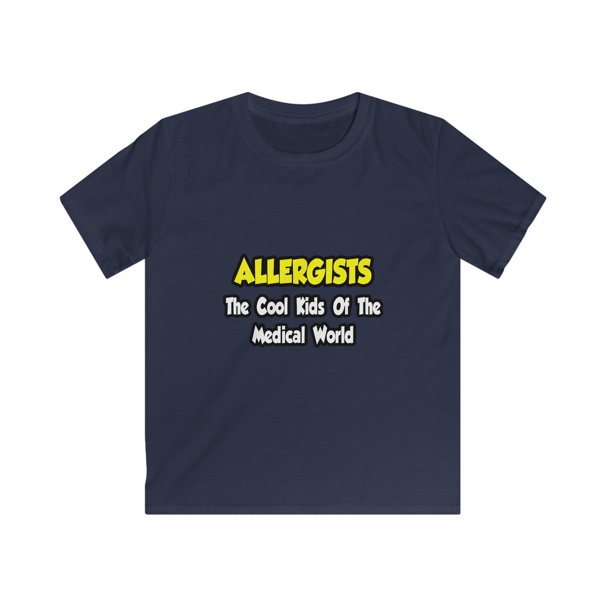 Allergists .. Cool Kids of the Medical World - Kids Softstyle Tee