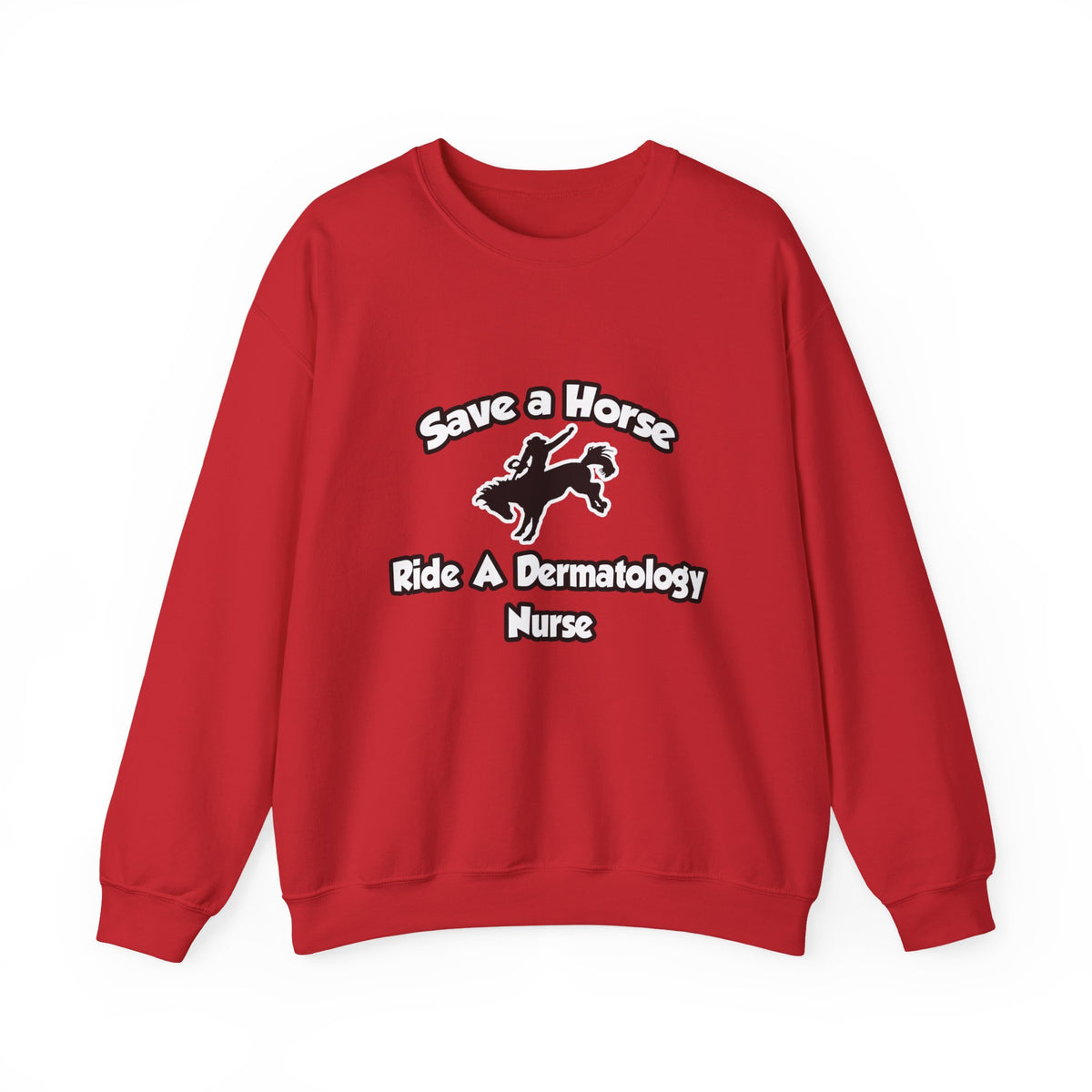 Save a Horse, Ride a Dermatology Nurse - Unisex Heavy Blend™ Crewneck Sweatshirt