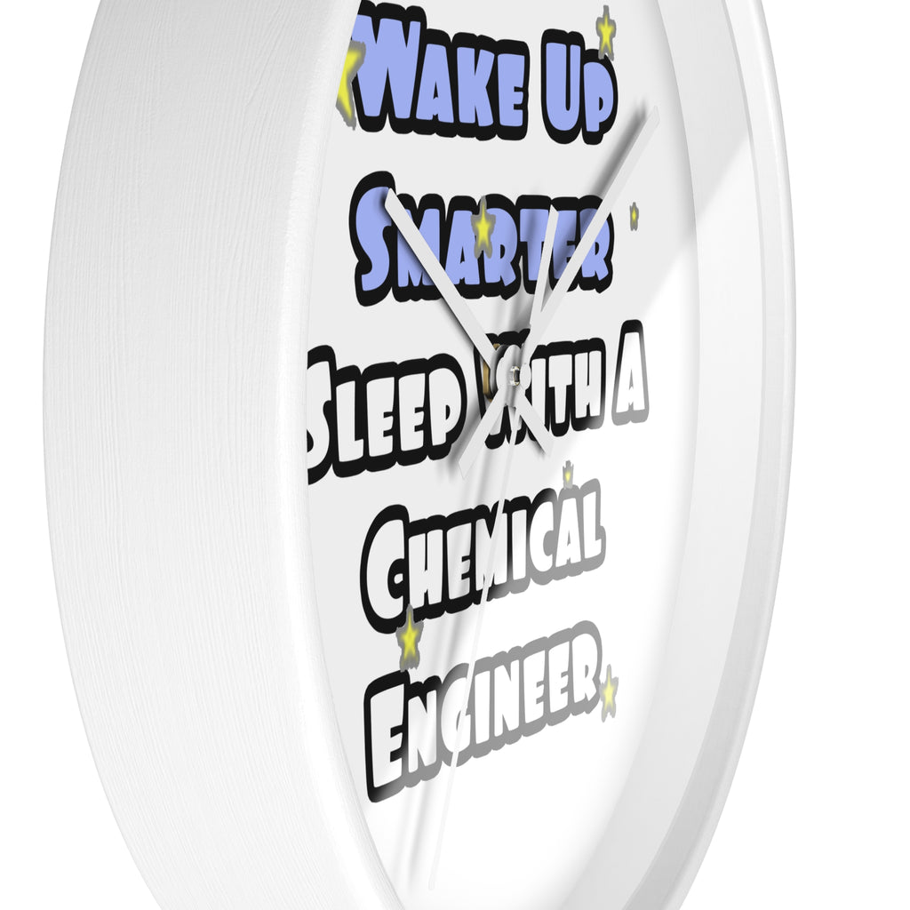 Wake Up Smarter...Sleep With a Chemical Engineer - Wall Clock