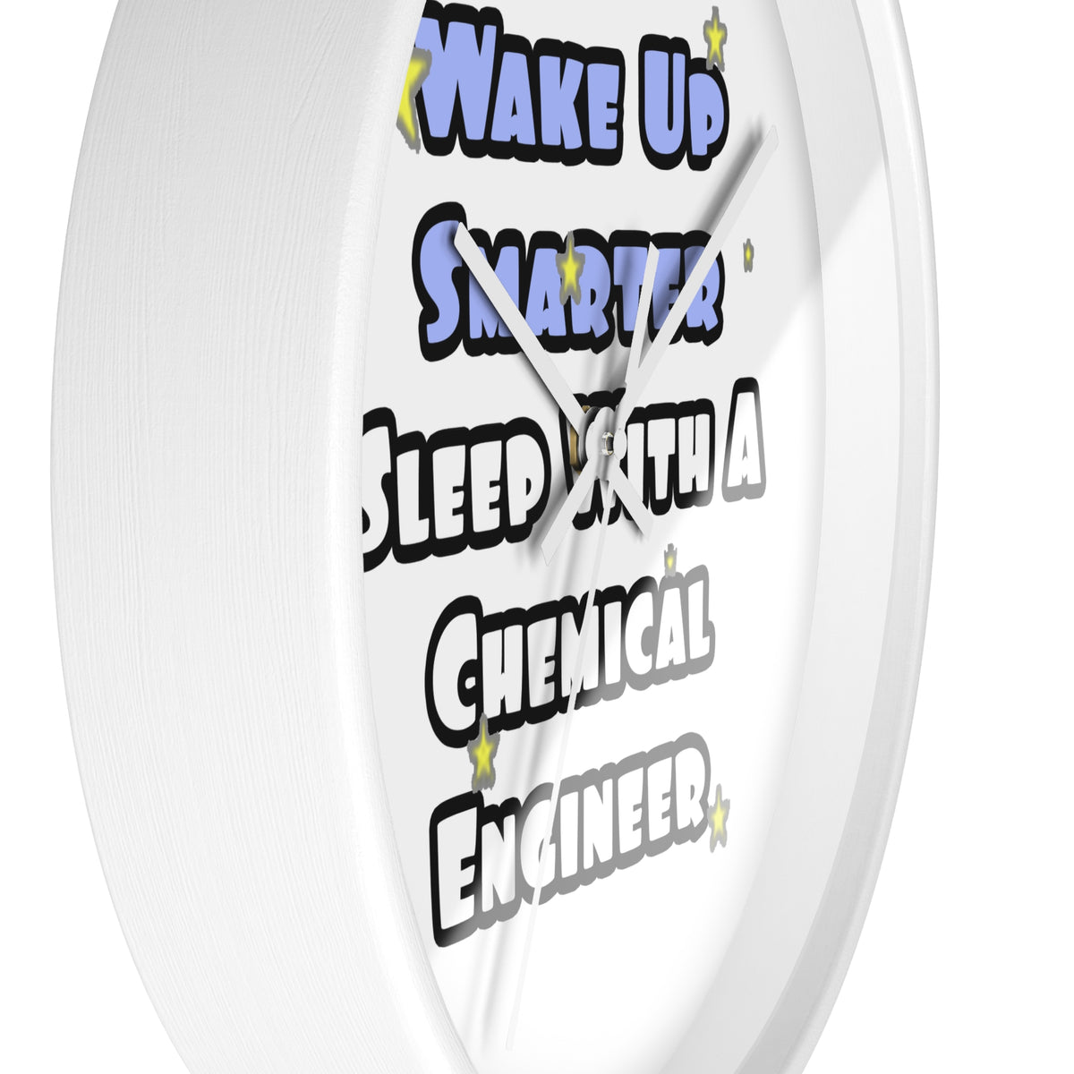 Wake Up Smarter...Sleep With a Chemical Engineer - Wall Clock