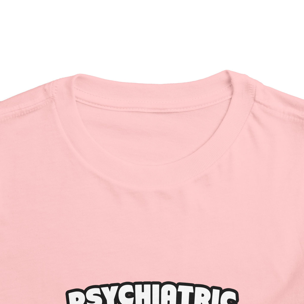 Psychiatric Nurse...Big Deal - Toddler Short Sleeve Tee