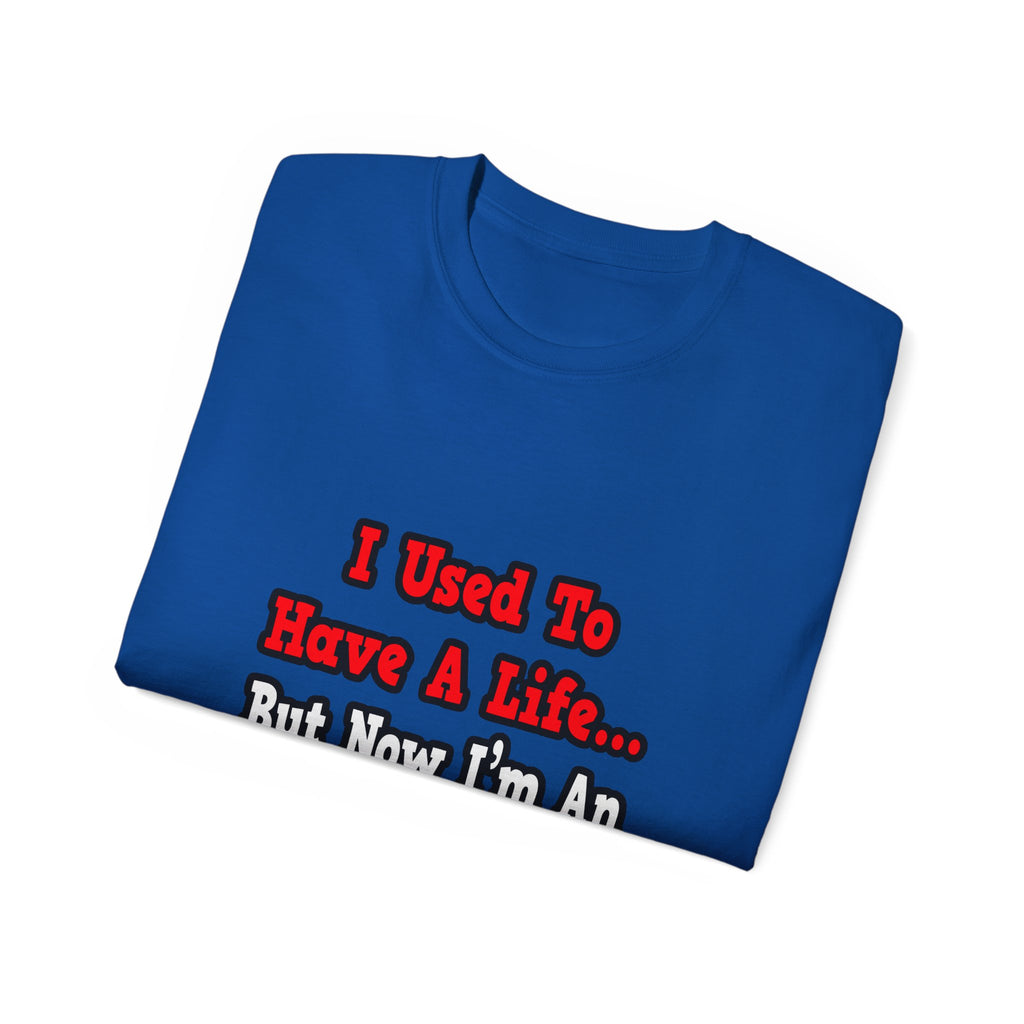 I Used to Have a Life...Engineer - Unisex Ultra Cotton Tee