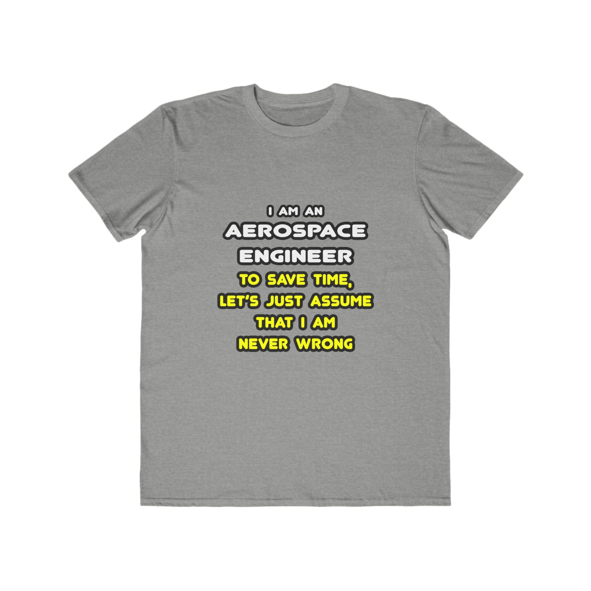 Funny Aerospace Engineer T Shirts and Gifts - Men's Lightweight Fashion Tee