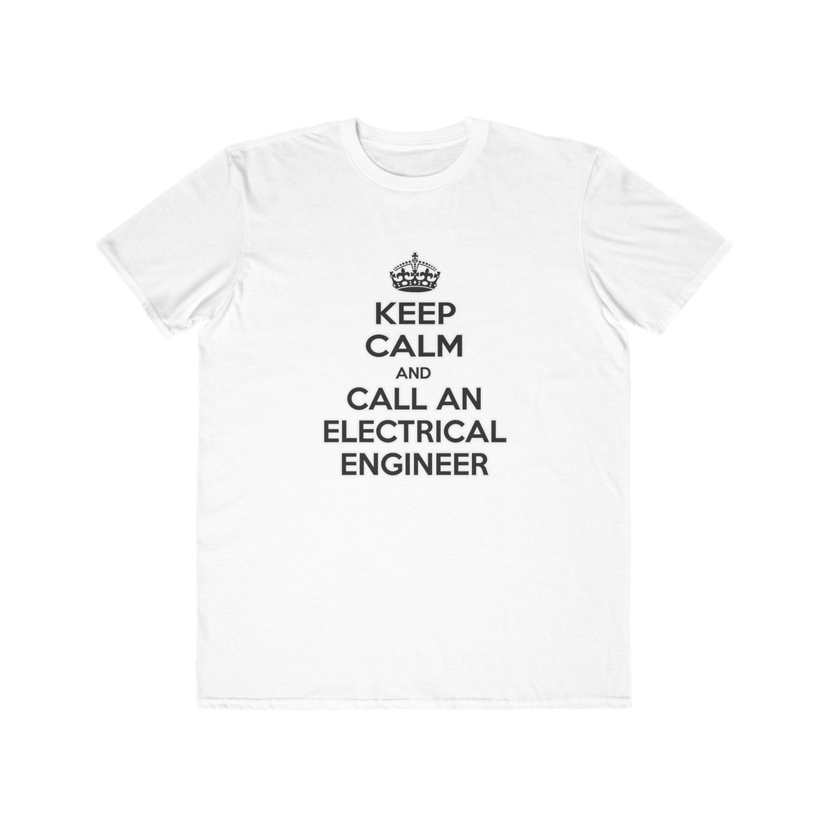 Keep Calm and Call an Electrical Engineer - Men's Lightweight Fashion Tee