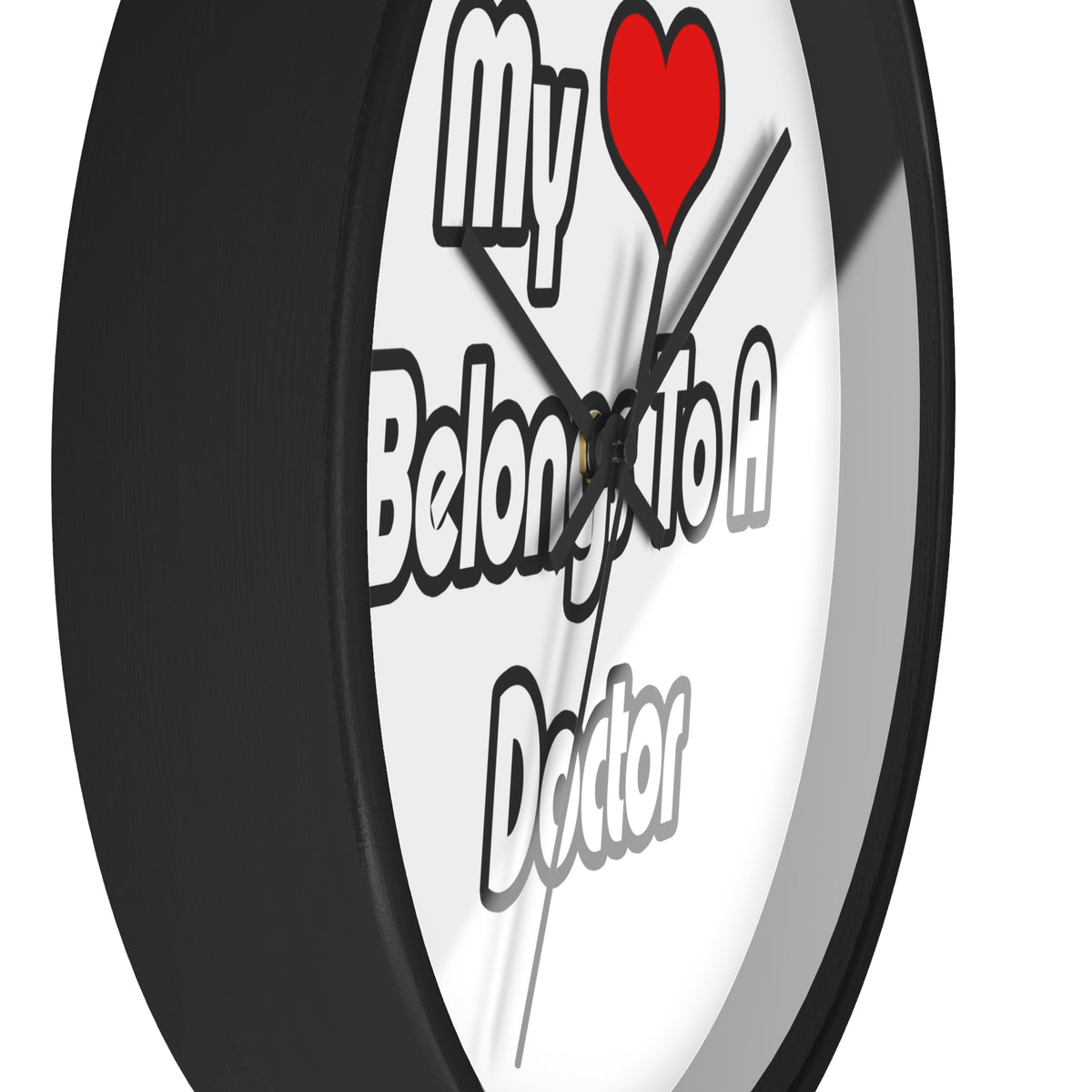 My Heart Belongs To A Doctor - Wall Clock