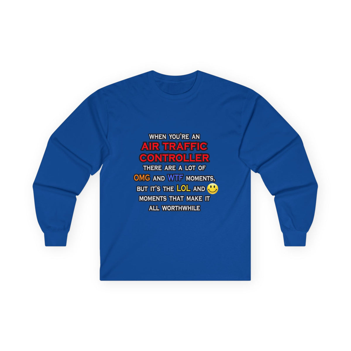 Funny Air Traffic Controller ... OMG WTF LOL - Unisex Ultra Cotton Long Sleeve Tee