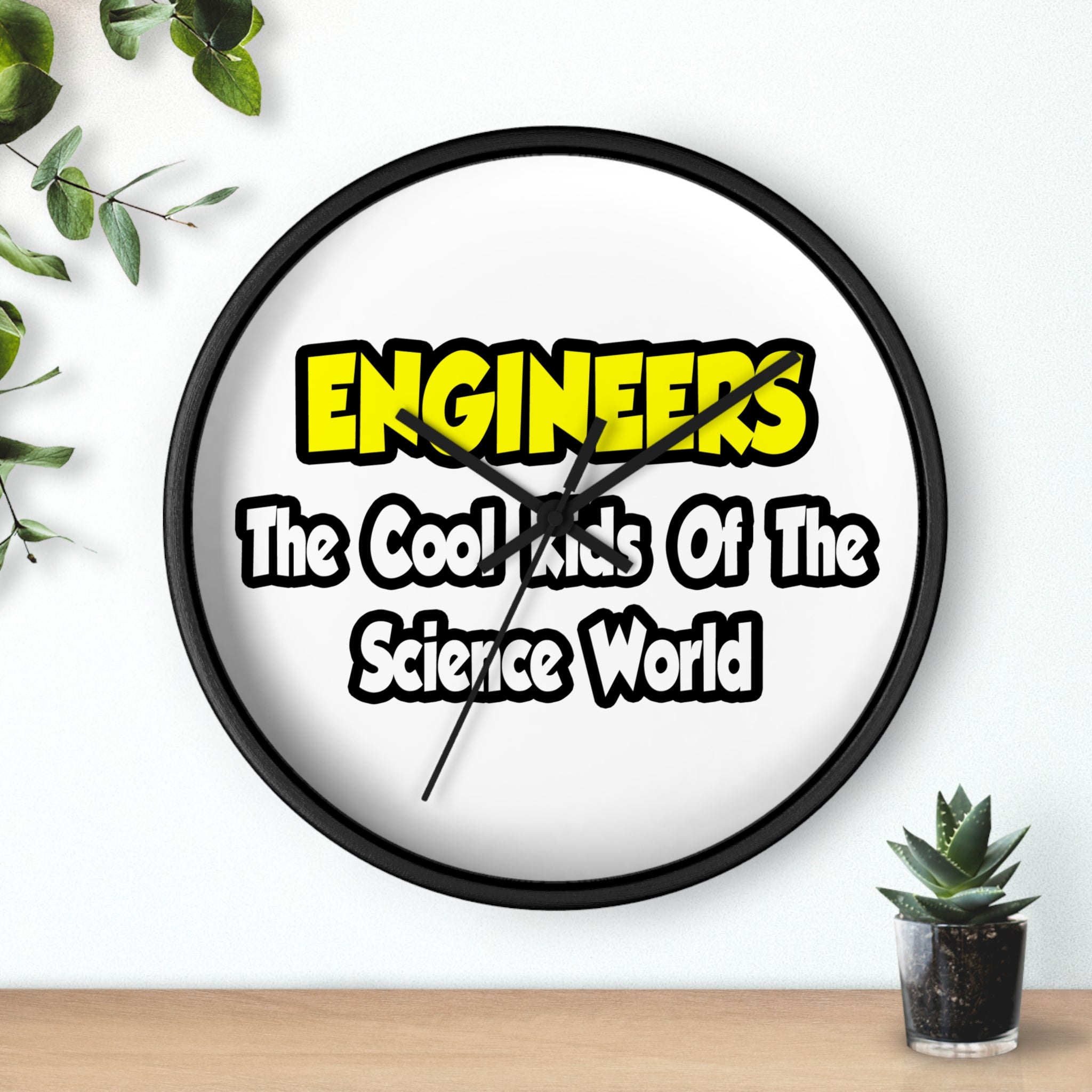 Engineers...Cool Kids of Science World - Wall Clock