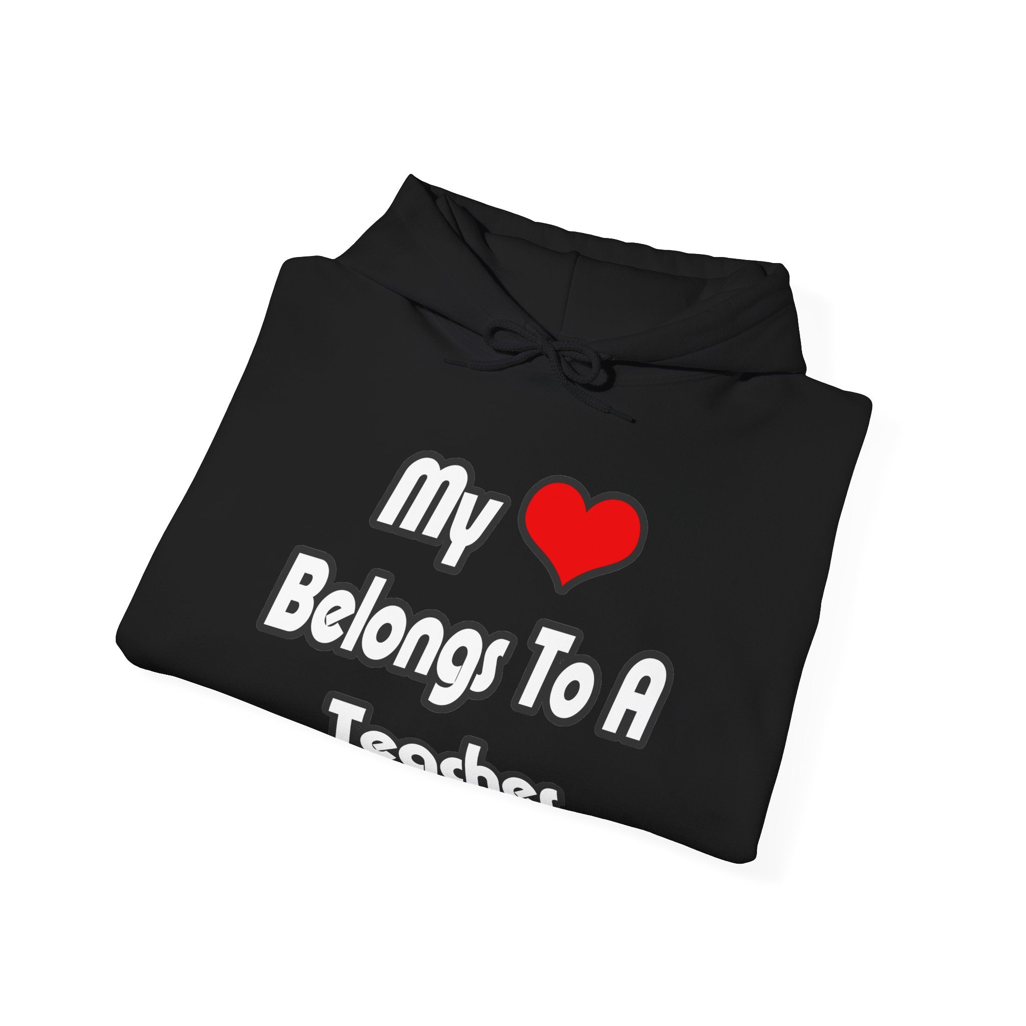 My Heart Belongs To A Teacher - Unisex Heavy Blend™ Hooded Sweatshirt