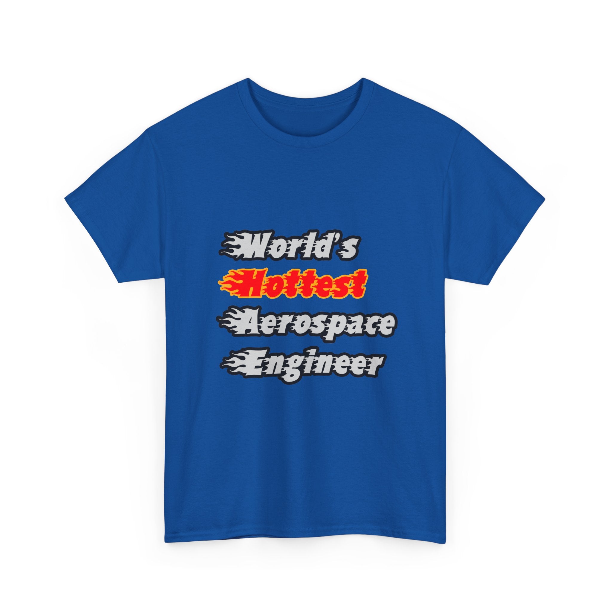 World's Hottest Aerospace Engineer - Unisex Heavy Cotton Tee