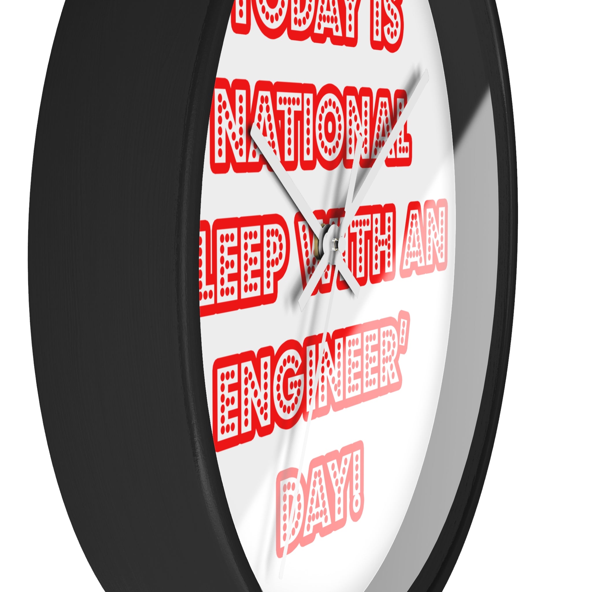 National 'Sleep With an Engineer' Day - Wall Clock
