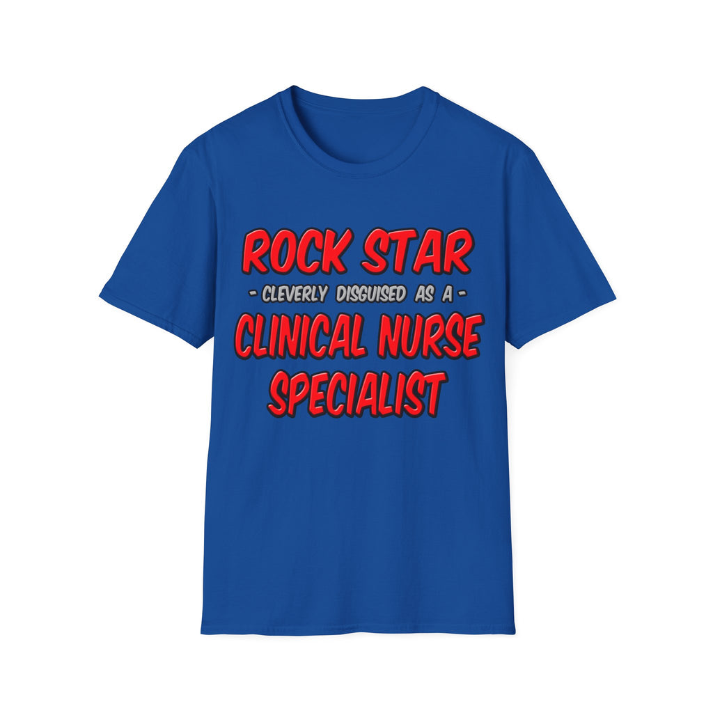 Rock Star .. Clinical Nurse Specialist - Unisex Softstyle T-Shirt