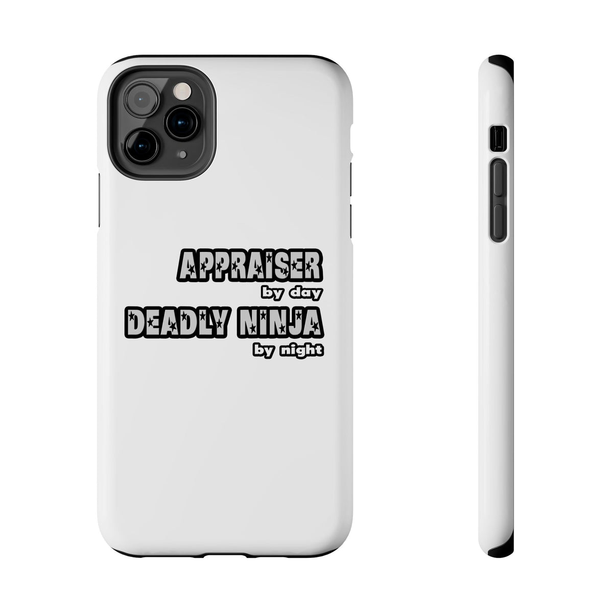 Appraiser By Day...Deadly Ninja By Night - Tough Phone Cases