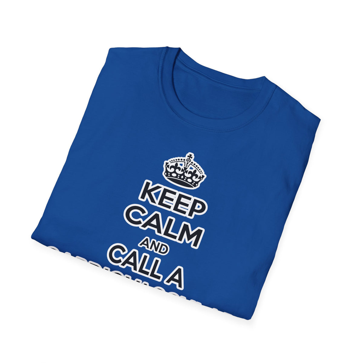 Keep Calm and Call a Cardiovascular Technologist - Unisex Softstyle T-Shirt