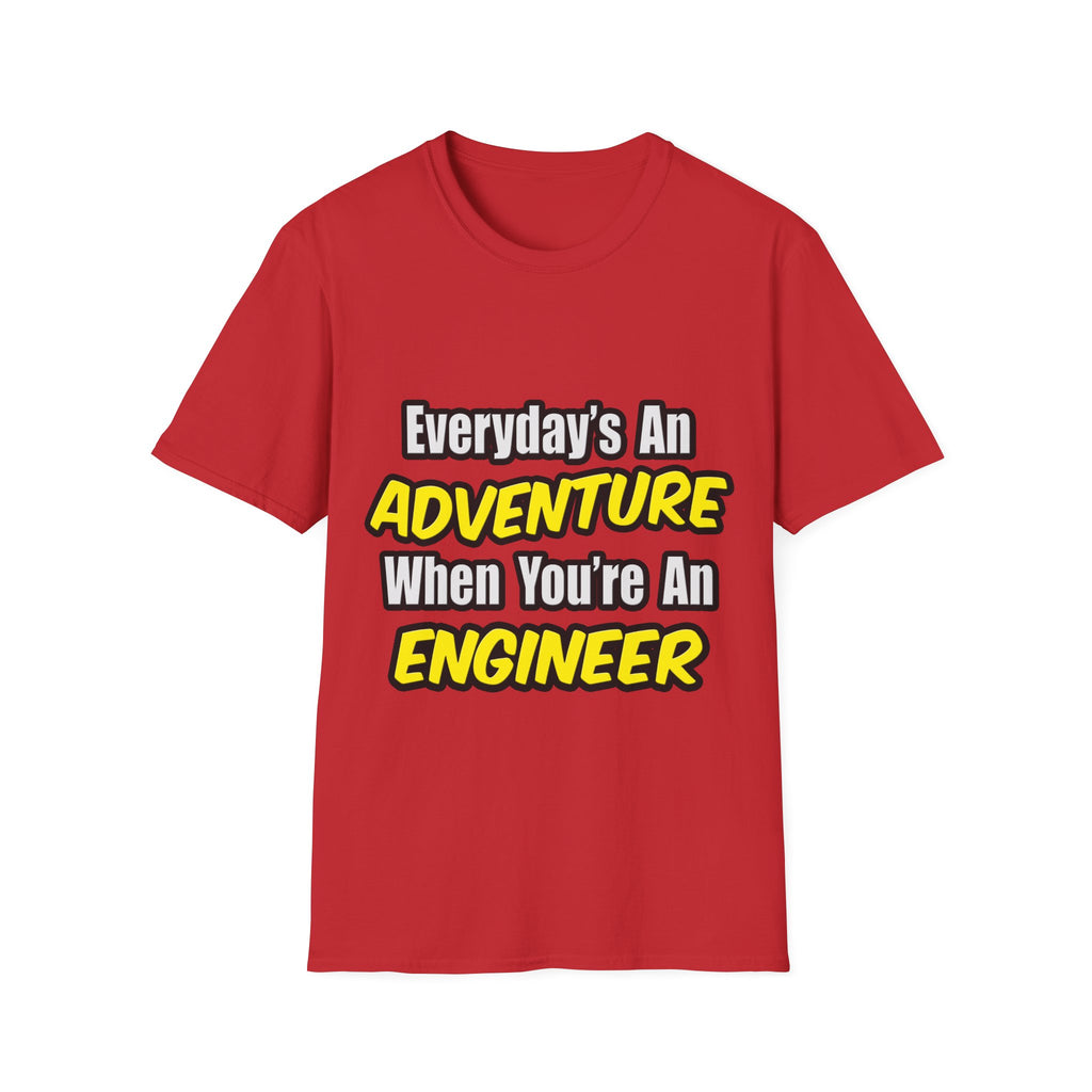 Everyday's An Adventure...Engineer - Unisex Softstyle T-Shirt