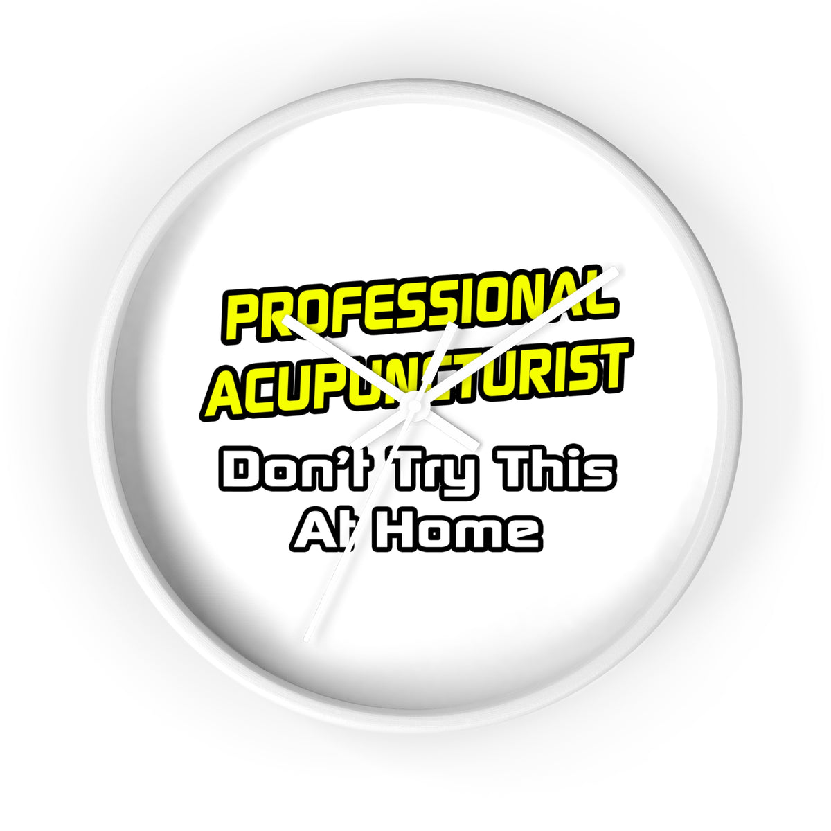 Professional Acupuncturist .. Joke - Wall Clock