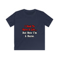 I Used to Have a Life...Nurse - Kids Softstyle Tee