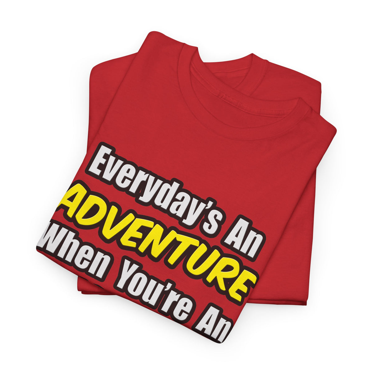 Everyday's An Adventure...Electrical Engineer - Unisex Heavy Cotton Tee