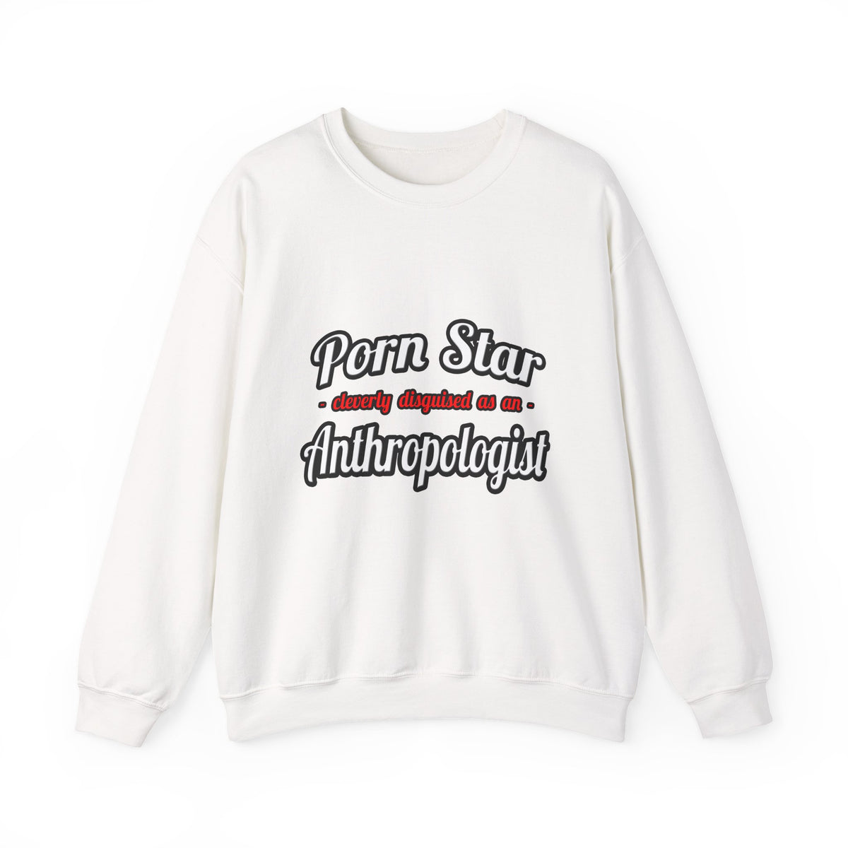 Porn Star...Anthropologist - Unisex Heavy Blend™ Crewneck Sweatshirt