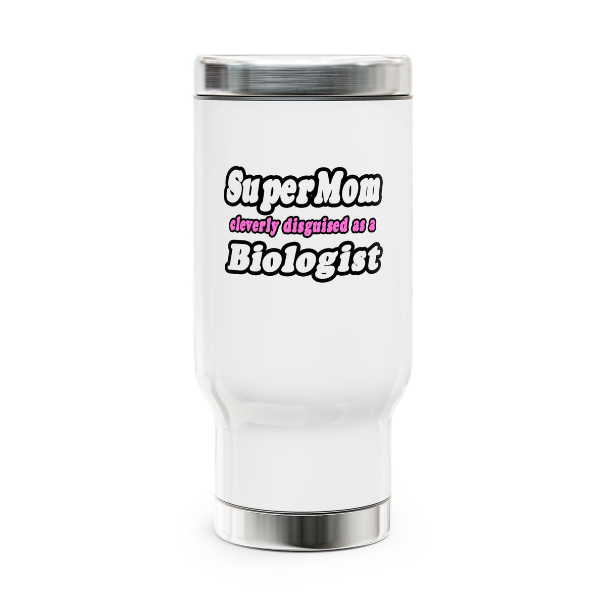 SuperMom Biologist - Stainless Steel Travel Mug with Handle, 14oz